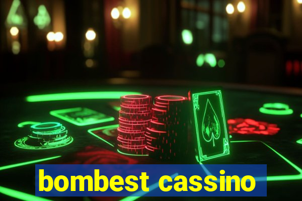 bombest cassino